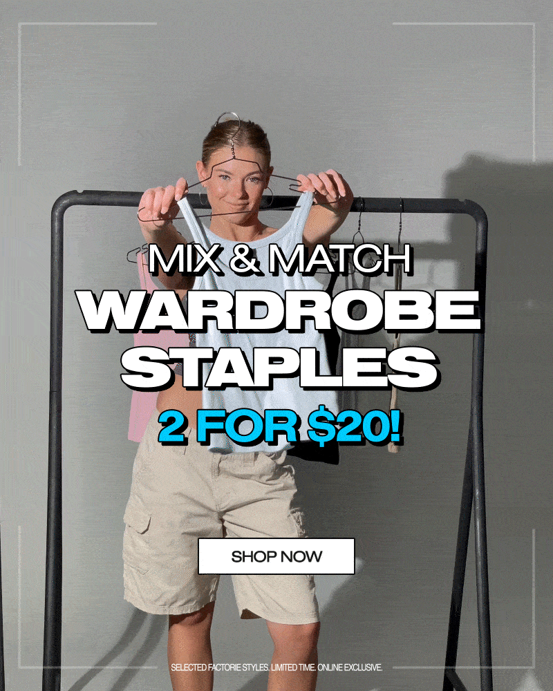 Wardrobe Staples | 2 For $20